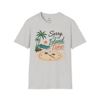 Sorry I'm on Island Time T-Shirt