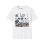 Home Is Where The Waves Are T‑Shirt