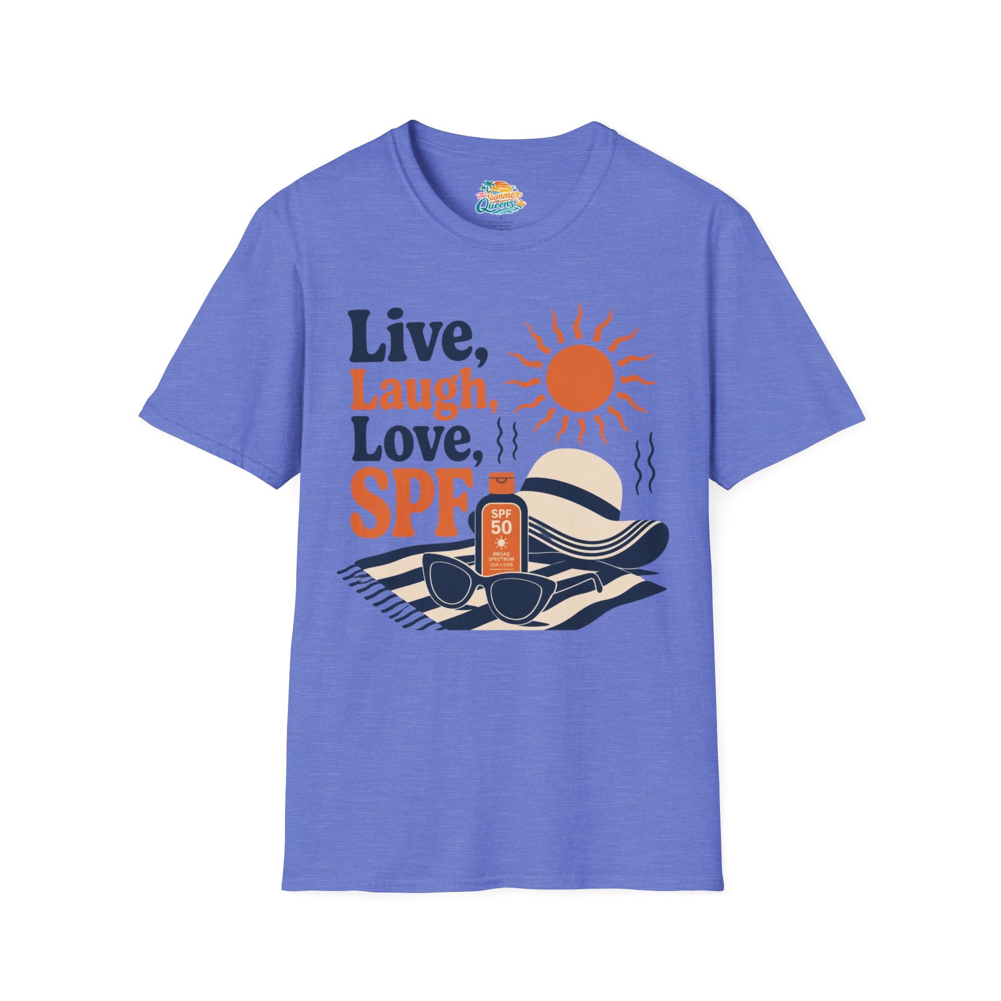 Live, Laugh, Love, SPF T-Shirt