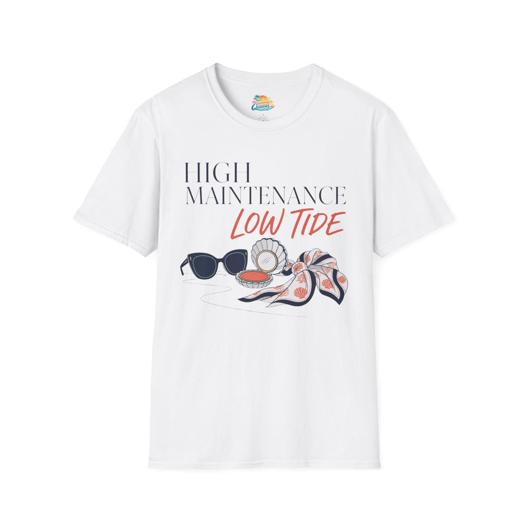 High Maintenance, Low Tide T-Shirt