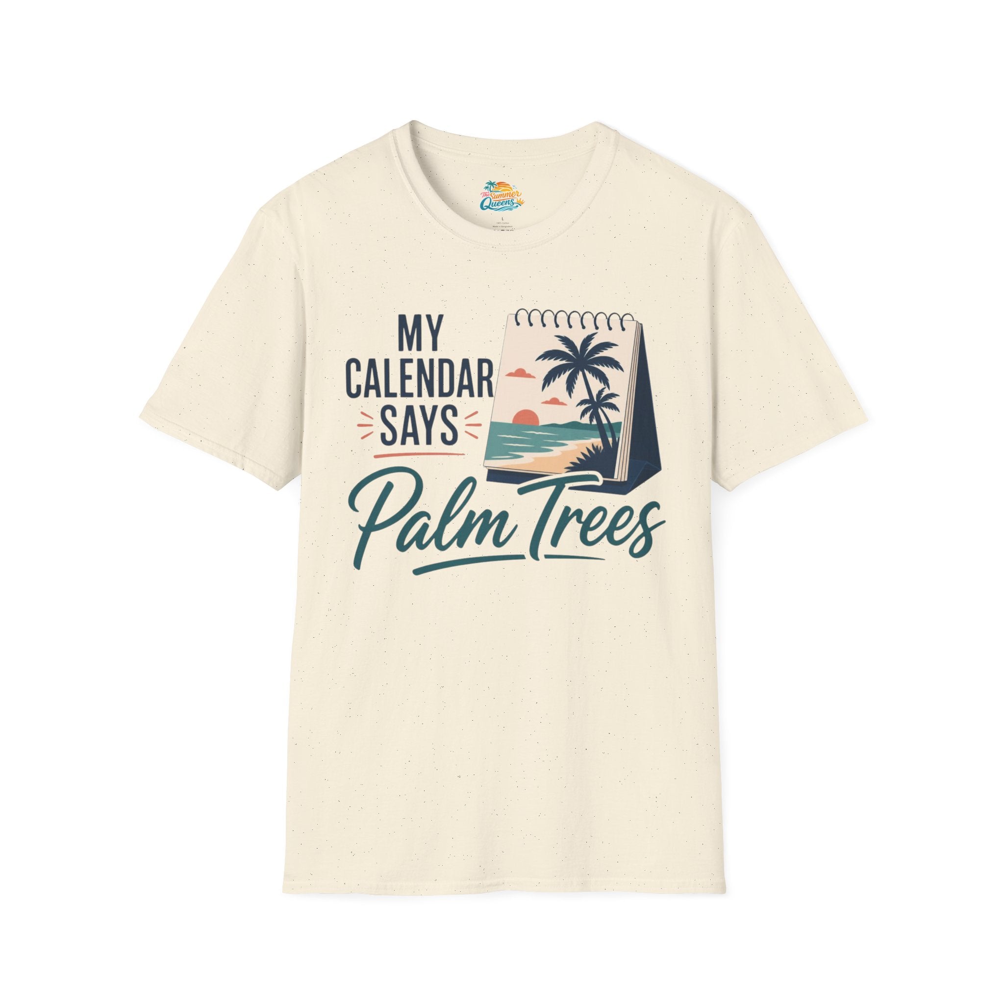 My Calendar Says Palm Trees T-Shirt