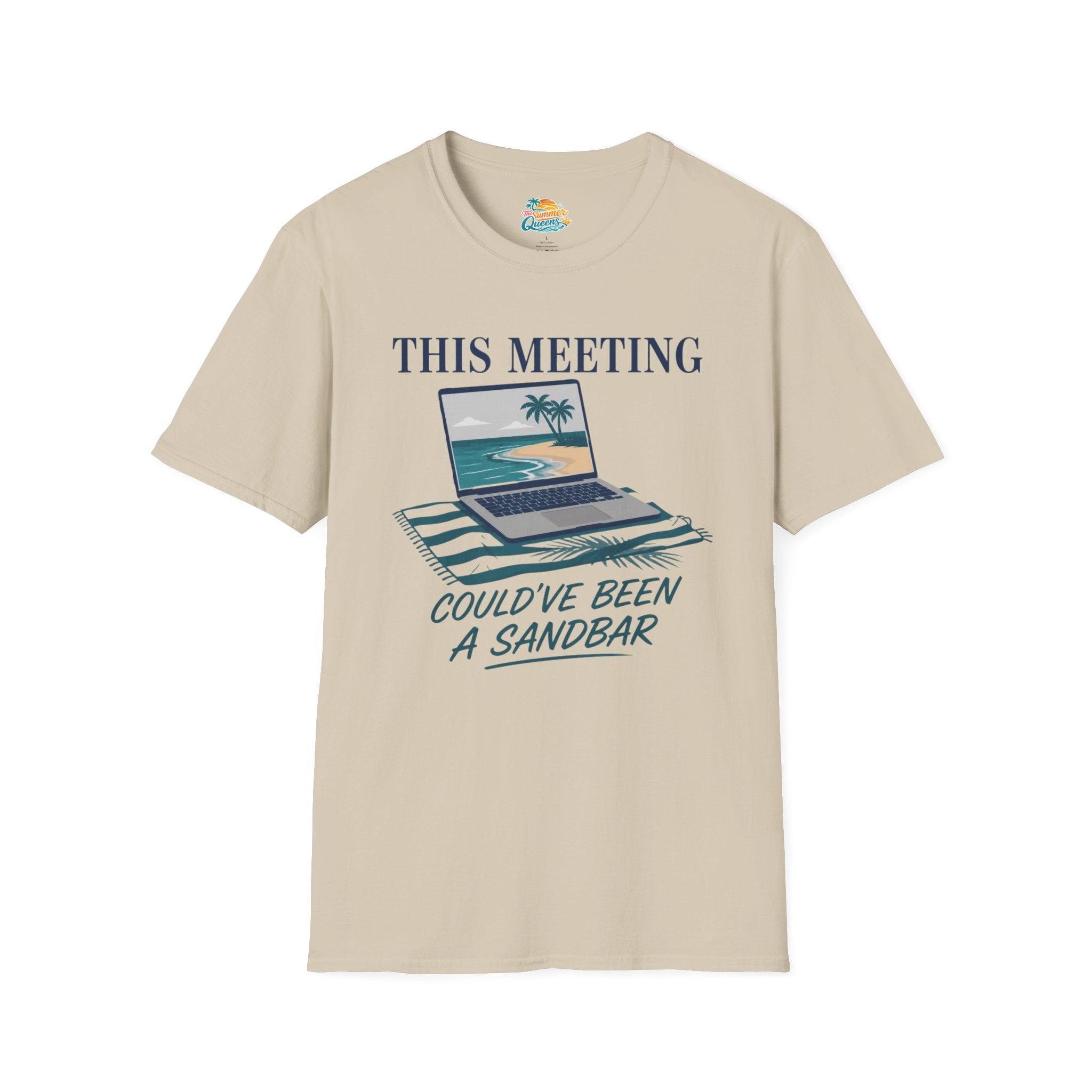 This Meeting Could've Been a Sandbar T-Shirt