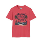 Palm Trees Make Everything Better T-Shirt