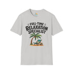 Full-Time Relaxation Specialist T-Shirt