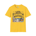 Life, Liberty & The Pursuit of Beach Days T-Shirt