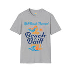 Not Beach Themed, Beach Built T-Shirt — Summer Graphic Tee