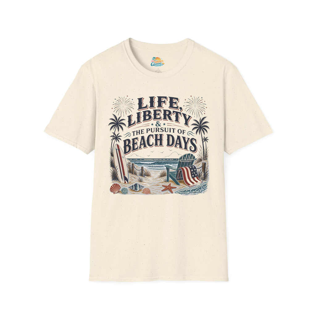 Life, Liberty & The Pursuit of Beach Days T-Shirt