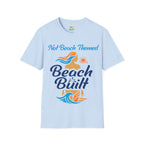 Not Beach Themed, Beach Built T-Shirt — Summer Graphic Tee