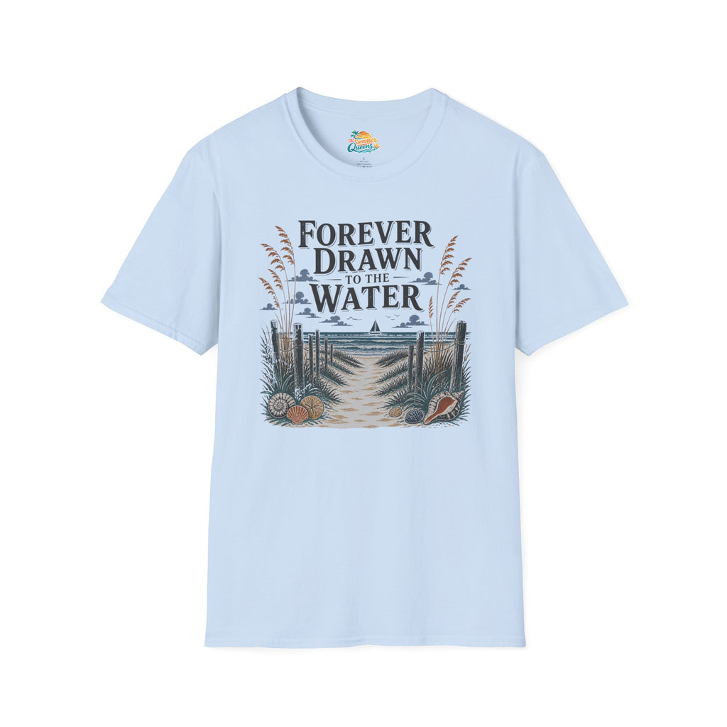 Forever Drawn to the Water T-Shirt