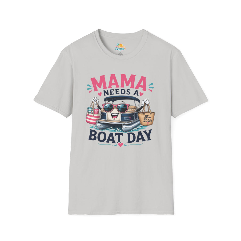 Mama Needs a Boat Day T-Shirt