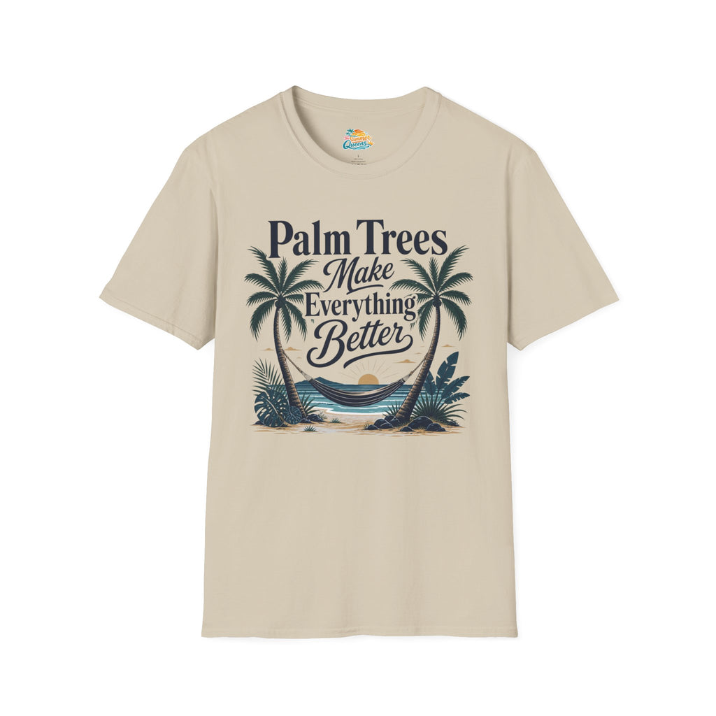 Palm Trees Make Everything Better T-Shirt