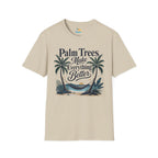 Palm Trees Make Everything Better T-Shirt