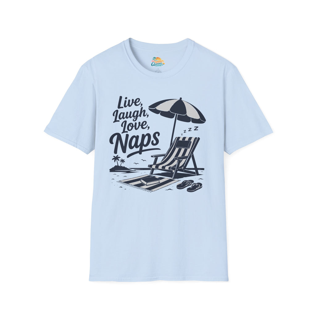 Live, Laugh, Love, Naps T-Shirt