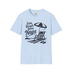 Live, Laugh, Love, Naps T-Shirt