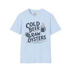 Cold Beer, Raw Oysters T‑Shirt