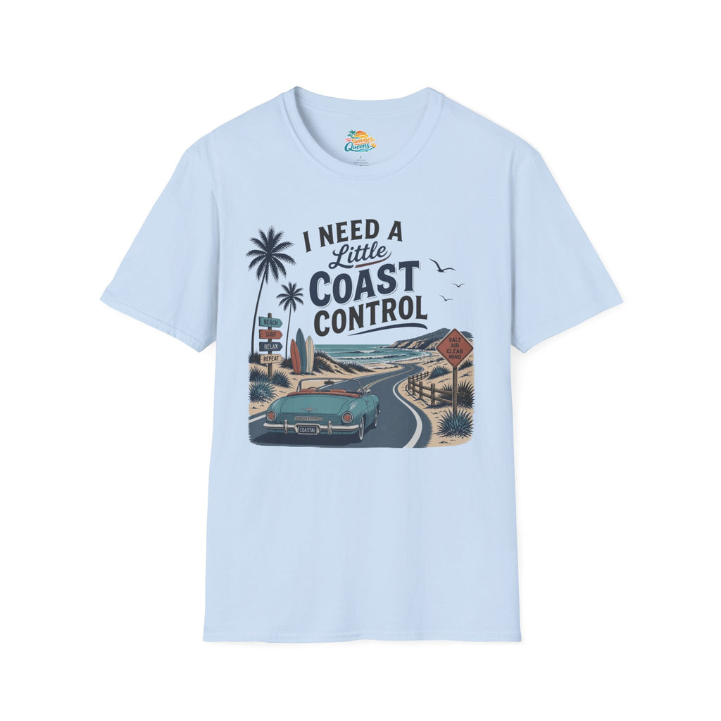 I Need a Little Coast Control T-Shirt