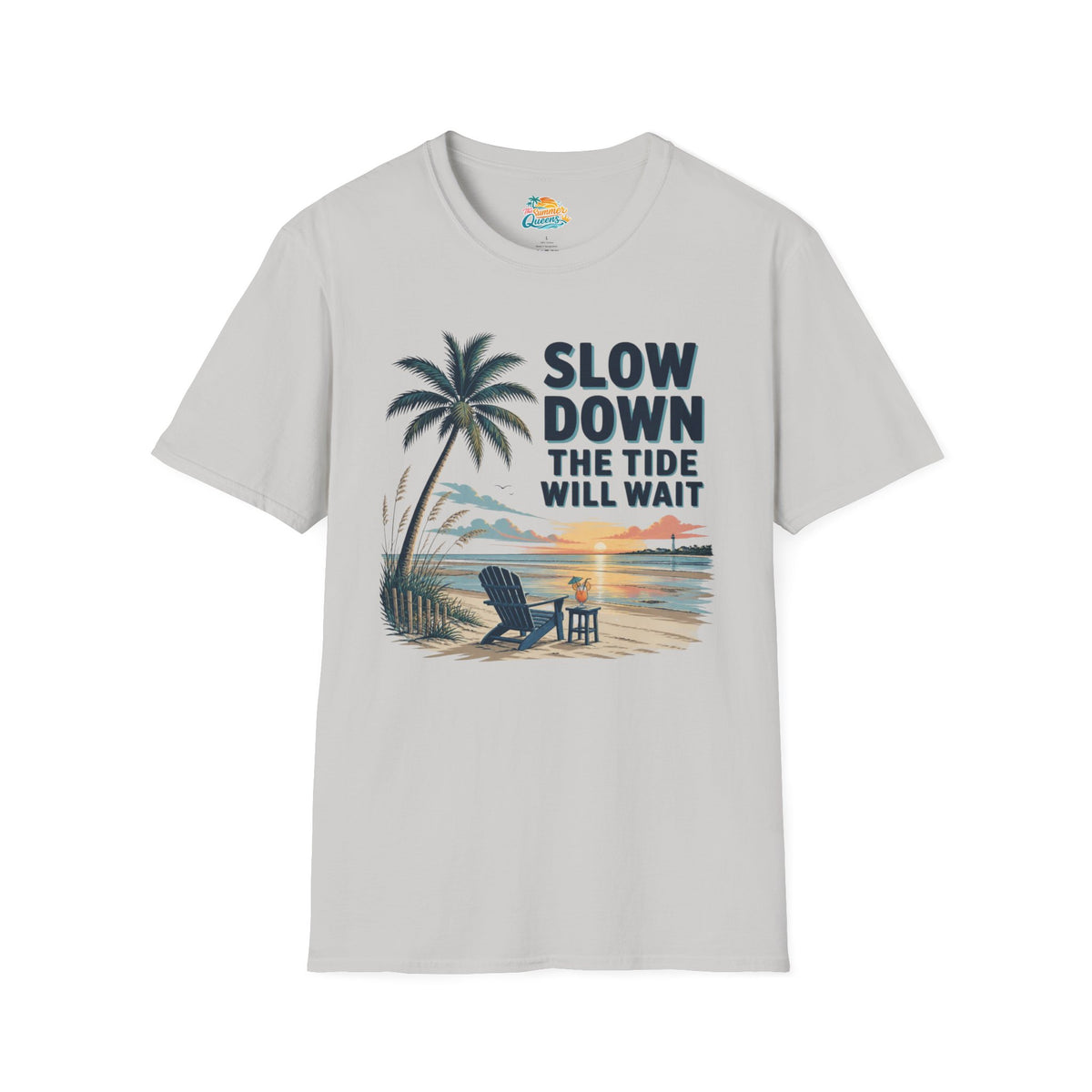 Slow Down The Tide Will Wait T-Shirt