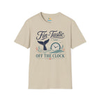 Fin-Tastic and Off the Clock T-Shirt