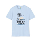 Out of Office Forever T-Shirt