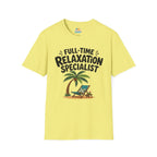 Full-Time Relaxation Specialist T-Shirt