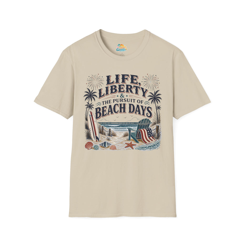 Life, Liberty & The Pursuit of Beach Days T-Shirt