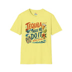 Tequila Made Me Do It T‑Shirt