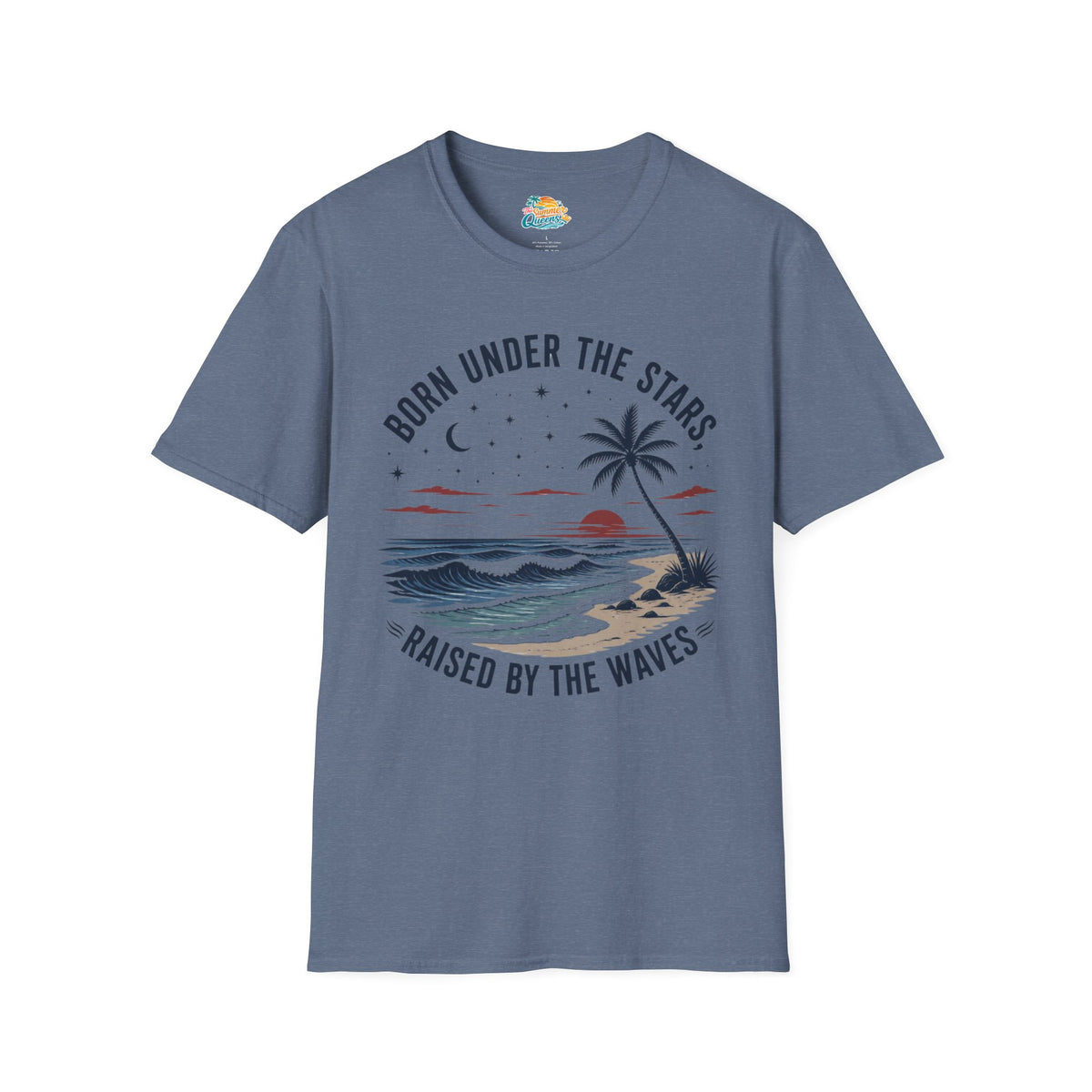 Born Under the Stars, Raised by the Waves T-Shirt