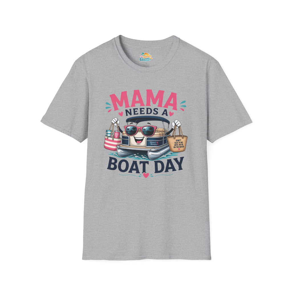 Mama Needs a Boat Day T-Shirt