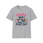 Mama Needs a Boat Day T-Shirt