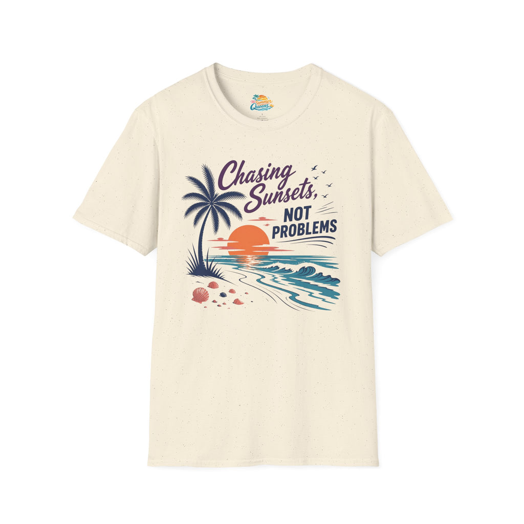 Chasing Sunsets, Not Problems T-Shirt