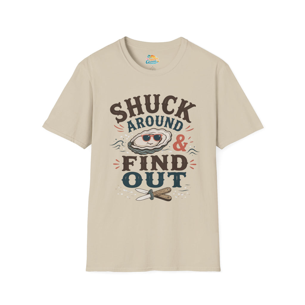 Shuck Around & Find Out T-Shirt