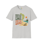 When Life Gives You Limes, Find the Sand T-Shirt