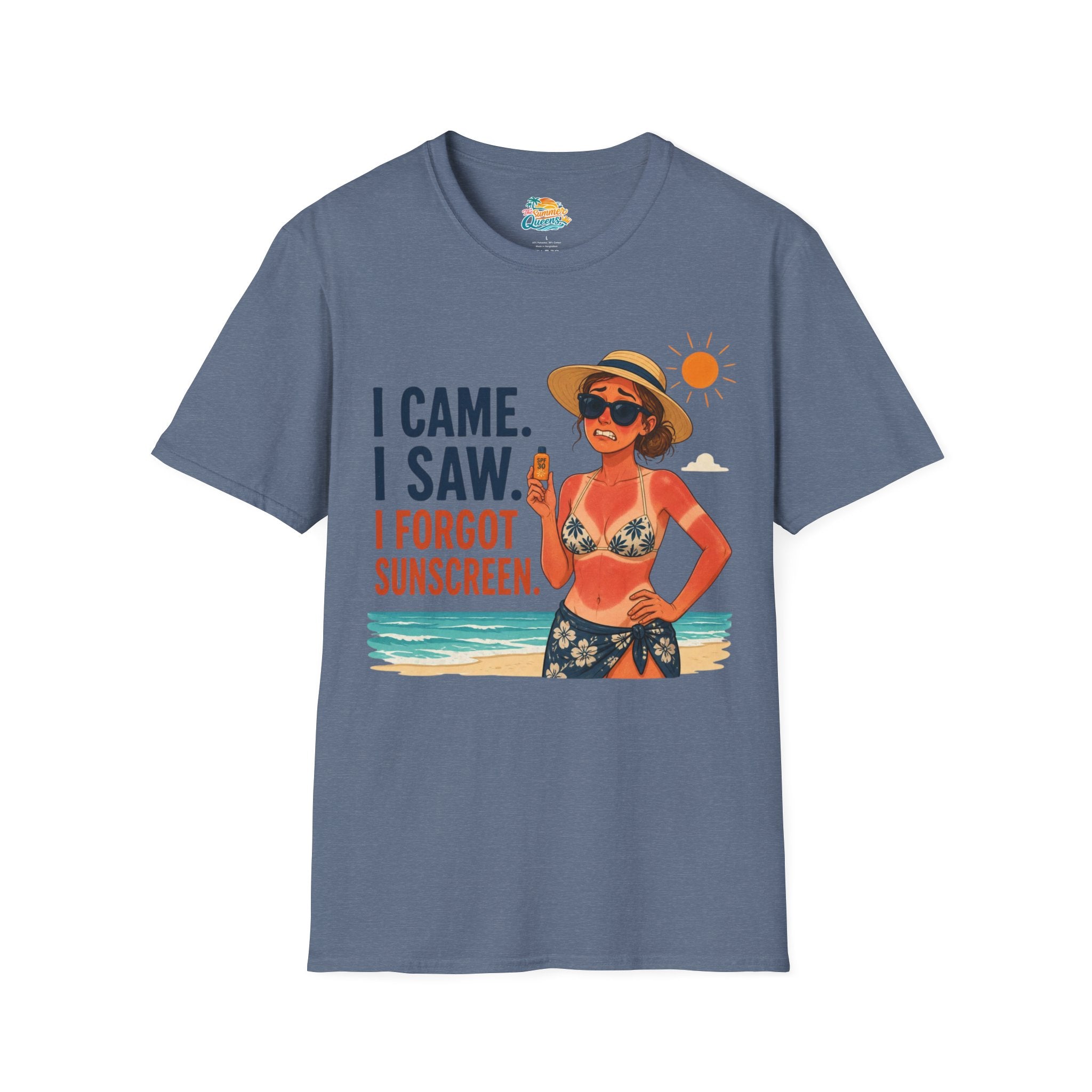 I Came. I Saw. I Forgot Sunscreen. T-Shirt