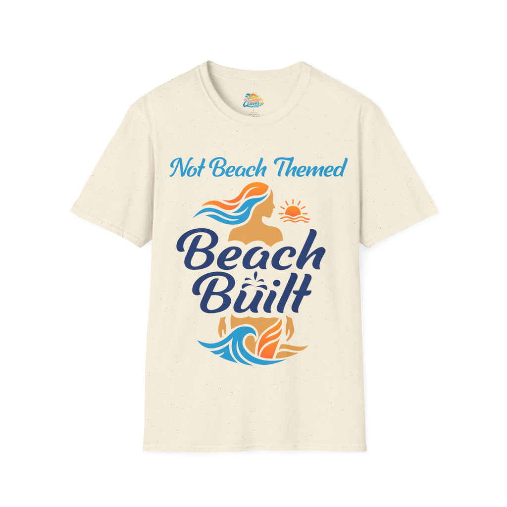 Not Beach Themed, Beach Built T-Shirt — Summer Graphic Tee