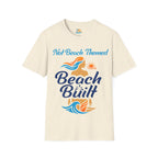 Not Beach Themed, Beach Built T-Shirt — Summer Graphic Tee