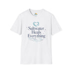 Saltwater Heals Everything T-Shirt