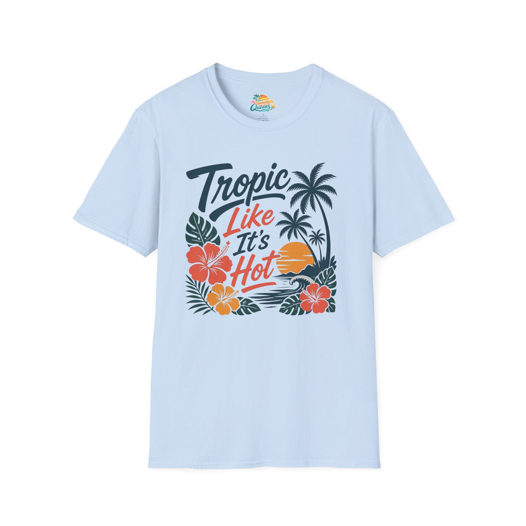 Tropic Like It's Hot T-Shirt