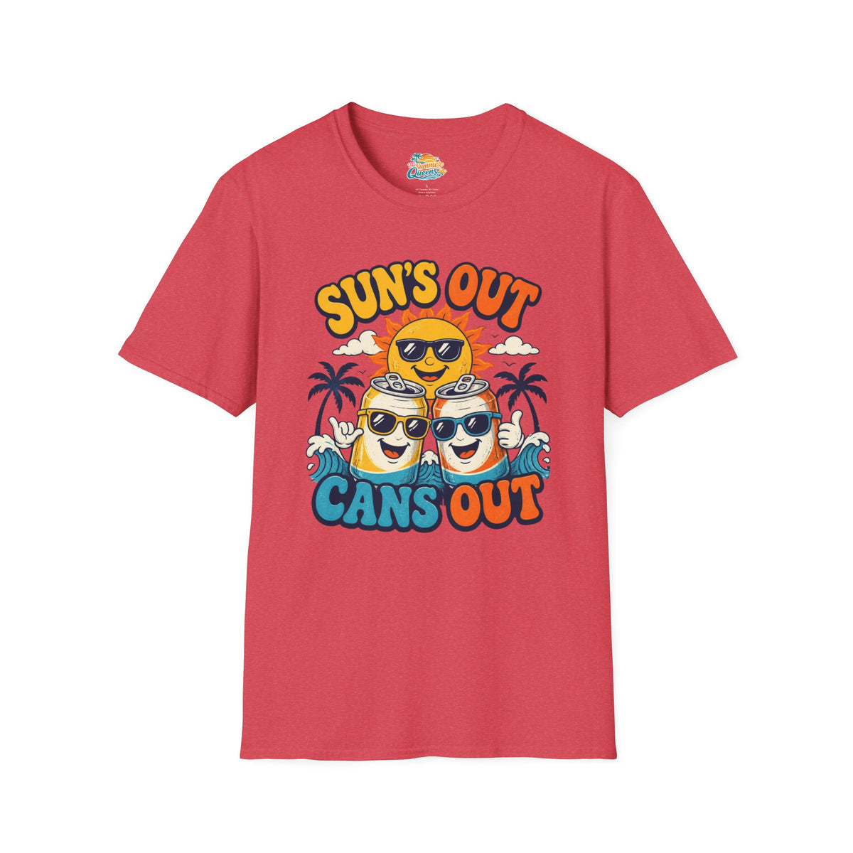 Sun's Out Cans Out T-Shirt