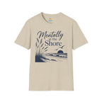 Mentally at the Shore T-Shirt