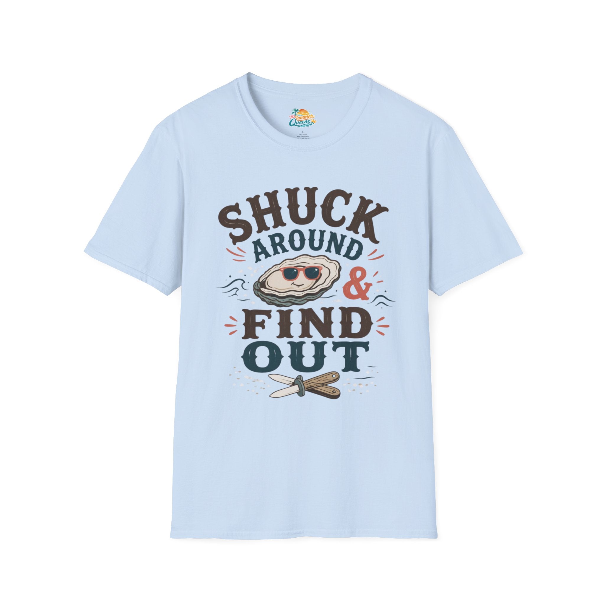 Shuck Around & Find Out T-Shirt