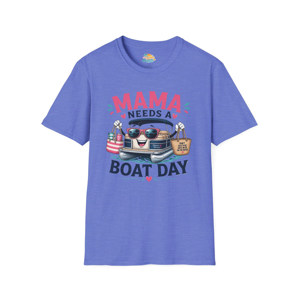 Mama Needs a Boat Day T-Shirt