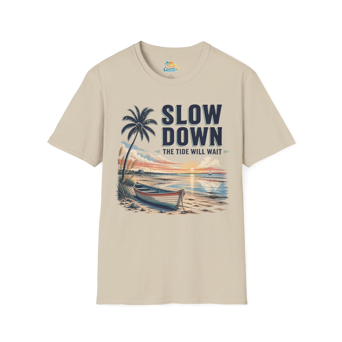 Slow Down The Tide Will Wait T-Shirt