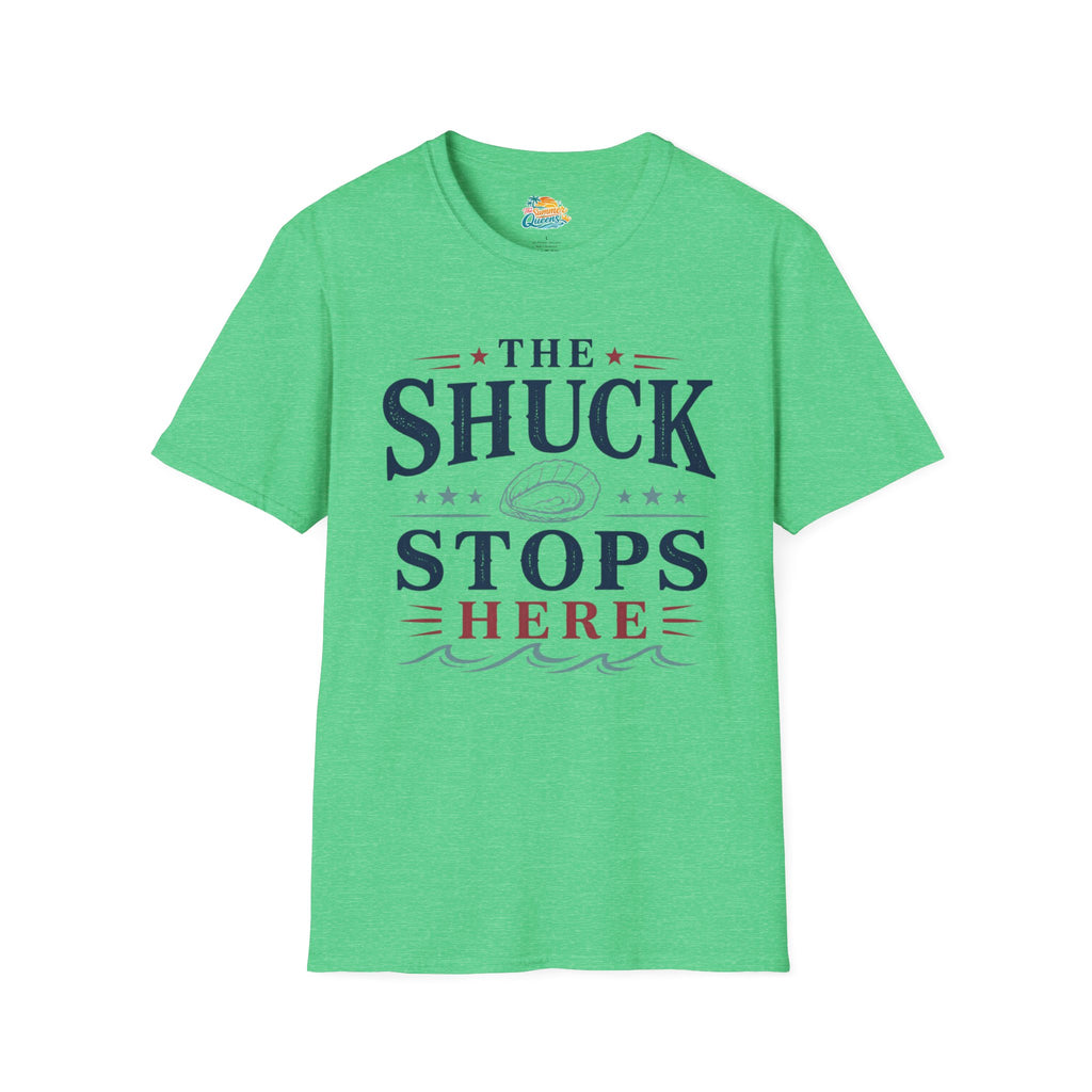 The Shuck Stops Here T-Shirt