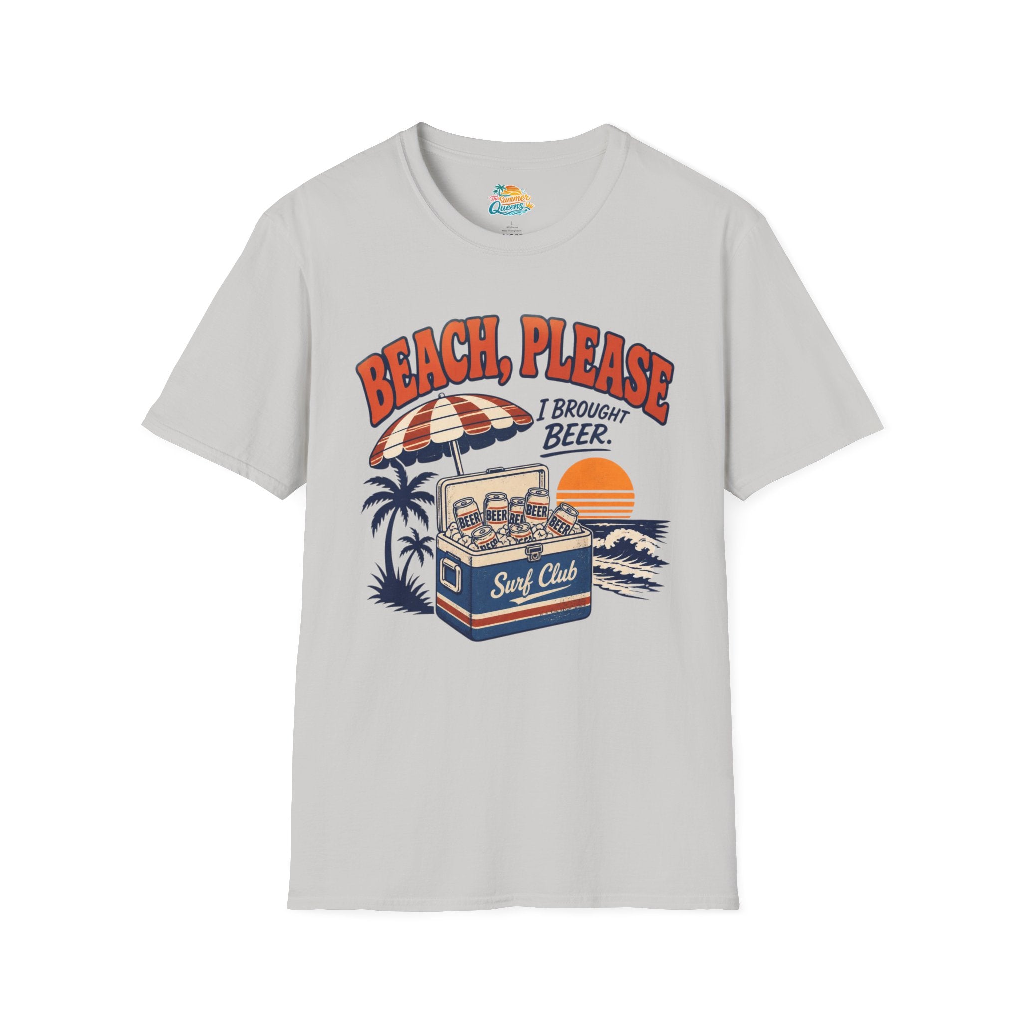 Beach, Please I Brought Beer T-Shirt