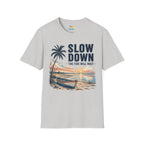 Slow Down The Tide Will Wait T-Shirt