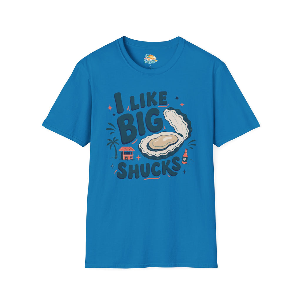 I Like Big Shucks T-Shirt