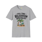 Full-Time Relaxation Specialist T-Shirt