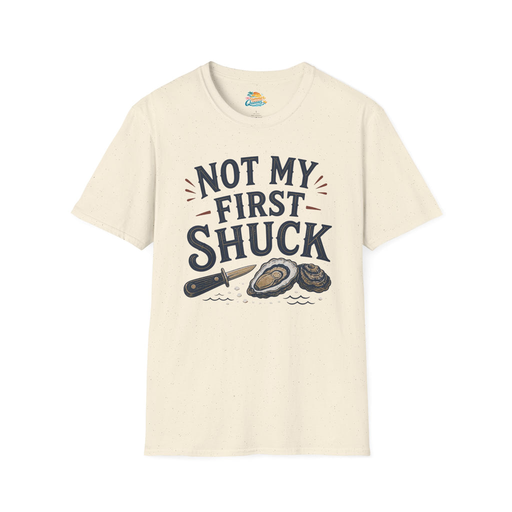 Not My First Shuck T-Shirt
