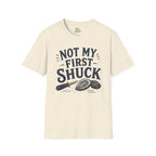 Not My First Shuck T-Shirt