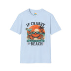 If Crabby Return Me to the Beach T-Shirt
